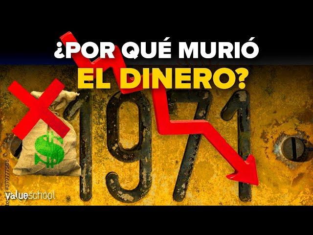  ¿Por qué el dinero MURIÓ en 1971?  -  Value School