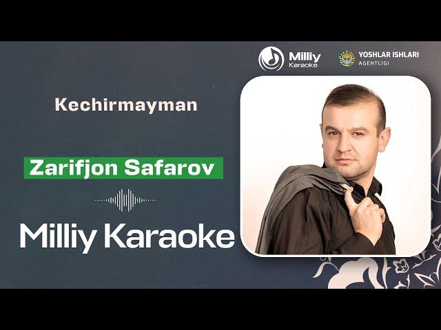 Zarifjon Safarov - Kechirmayman | Milliy Karaoke