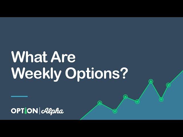 What Are Weekly Options?