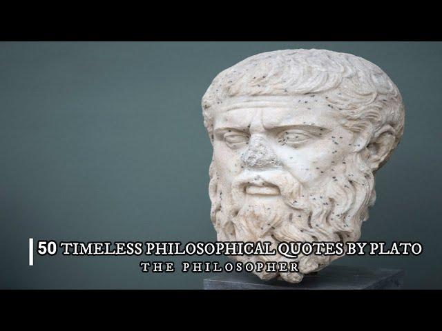 50 TIMELESS Philosophical Quotes By PLATO