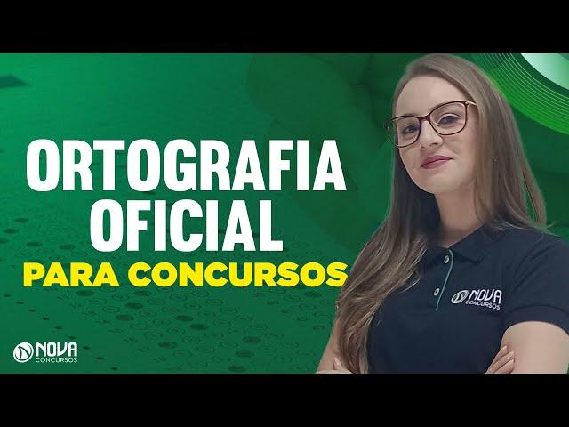 PORTUGUÊS PARA CONCURSOS 2024: ORTOGRAFIA OFICIAL