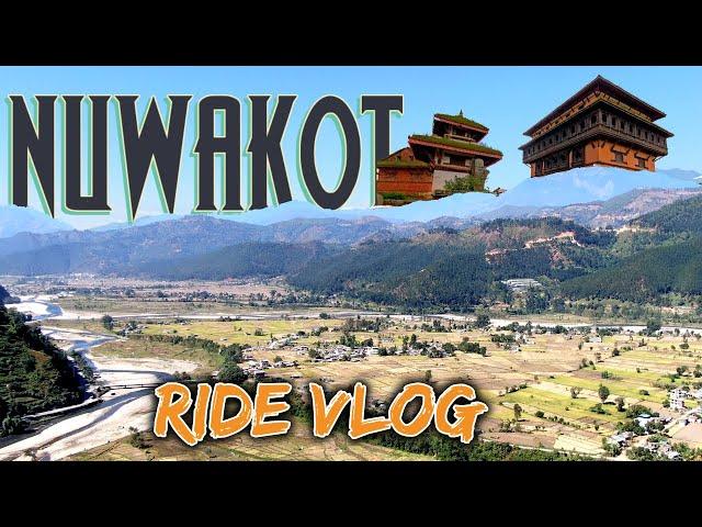 NUWAKOT Durbar Ride | Vlog