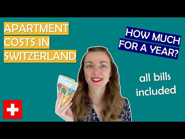 HOW MUCH OUR SWISS RENTED APARTMENT COST US IN A YEAR - Everything Included