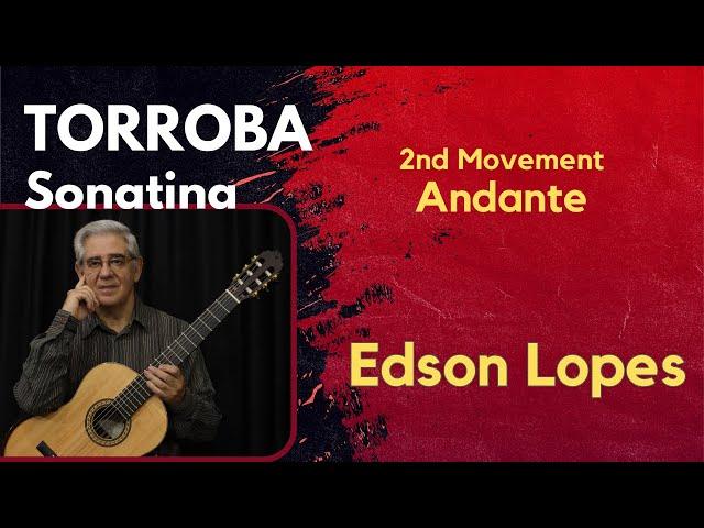 Edson Lopes plays TORROBA: Sonatina - 2. Andante