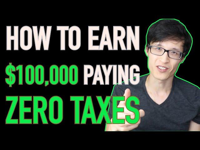 How to Earn a Six Figure Income Paying Zero Taxes