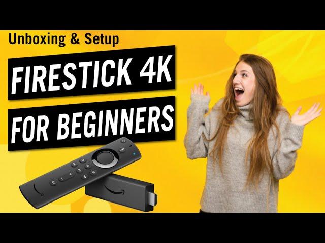 Amazon Firestick 4K Beginners Guide Unboxing Setup & Install