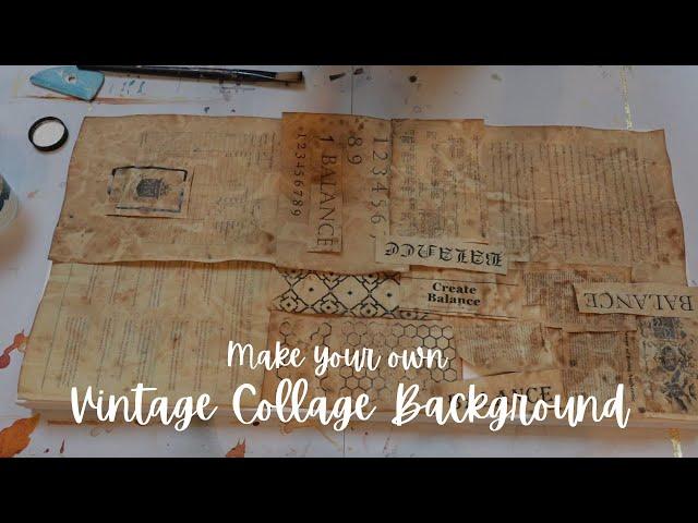 How I Make Vintage Paper for Collage