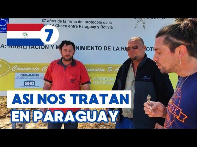 ASI NOS TRATAN los Paraguayos a los Argentinos  [Somos Extranjeros en el Chaco Paraguayo]