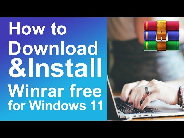 How to download & install WinRAR free for windows 11