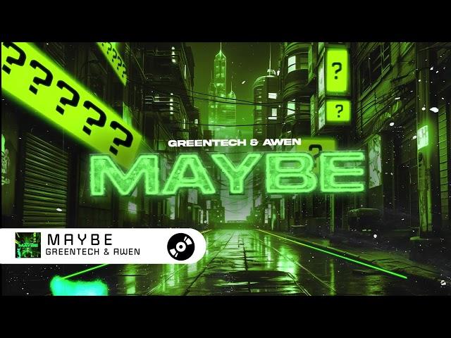 Greentech & Awen - Maybe