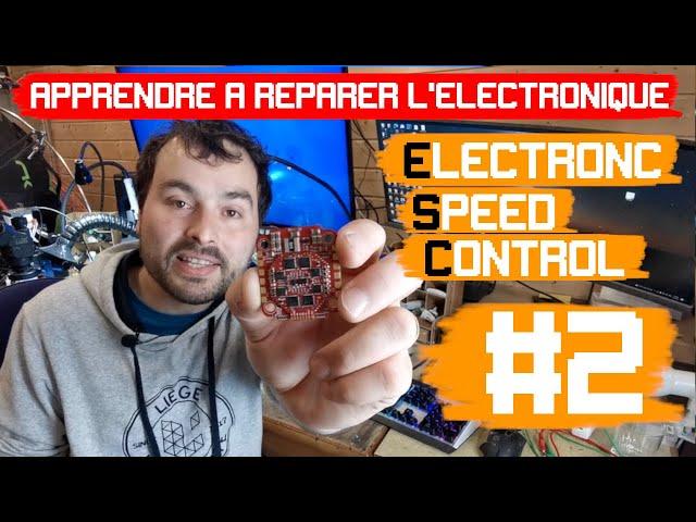 Apprendre à réparer l'électronique - ESC #2