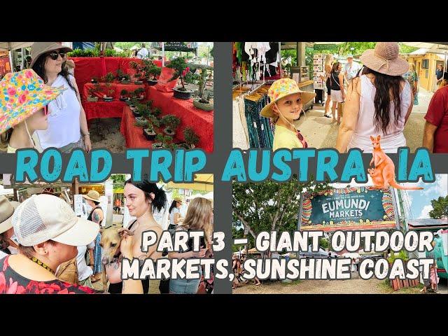 Epic Outdoor Markets on Australia's Sunshine Coast - Road Trip Australia Part 3