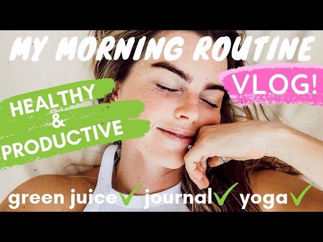 My Every Day Healthy Morning Routine | Yoga, Scripting, Green Smoothie | Summer Routine 2019