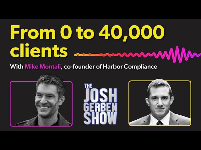 From 0 to 40,000 clients with Mike Montali