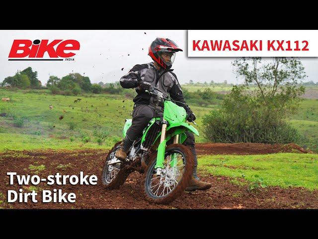 Kawasaki KX112 Review | Two-stroke Dirt Bike | Bike India