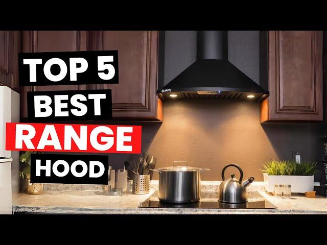 Top 5: Best Range Hood (2024)