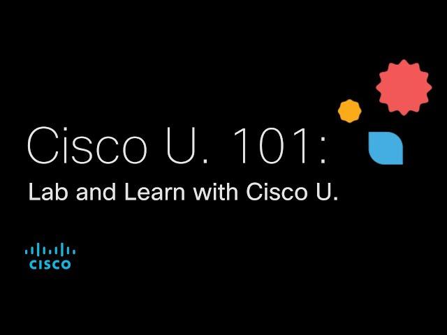 Lab and Learn with Cisco U.