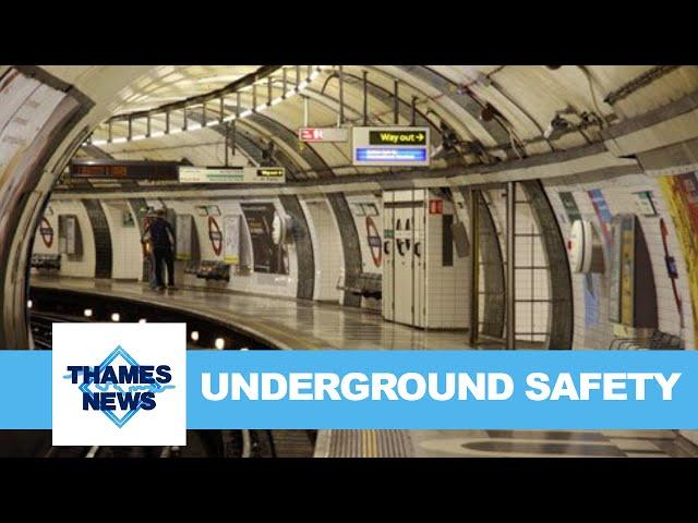 London Underground Safety |  Thames News