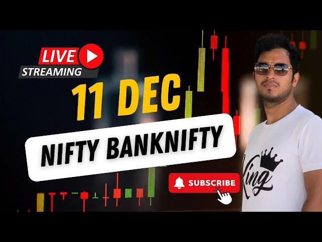 NIFTY BANKNIFTY || 11 DEC || LIVE ANALYSIS