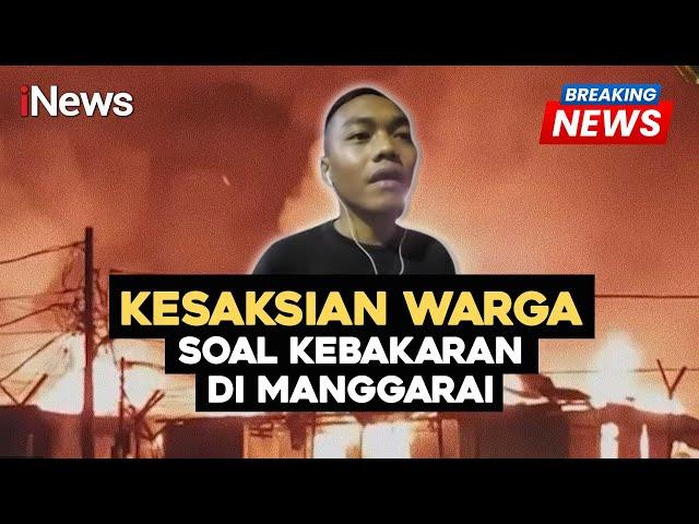 BREAKING NEWS - Kesaksian Warga Manggarai Sebelum Kebakaran Meluas ke Rumah Warga 13/08