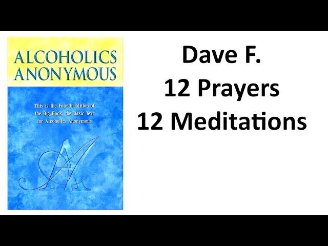 @AA100011 - Dave F. --- AA 12 Prayers & 12 Meditations