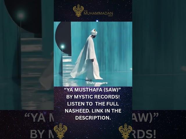 SEYYIDINA MUSTHAFA (SAW)@muhammadanway #shaykhnurjanmirahmadi #nasheed #prophetmuhammad