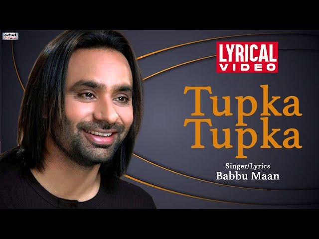 Tupka Tupka | Babbu Maan | Lyrical Video | Tu Meri Miss India | Superhit Punjabi Song