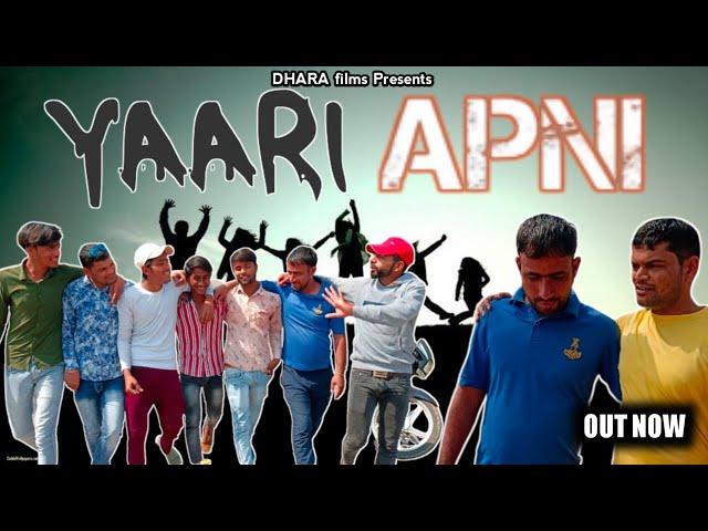 yaari apni new video Dhara films present