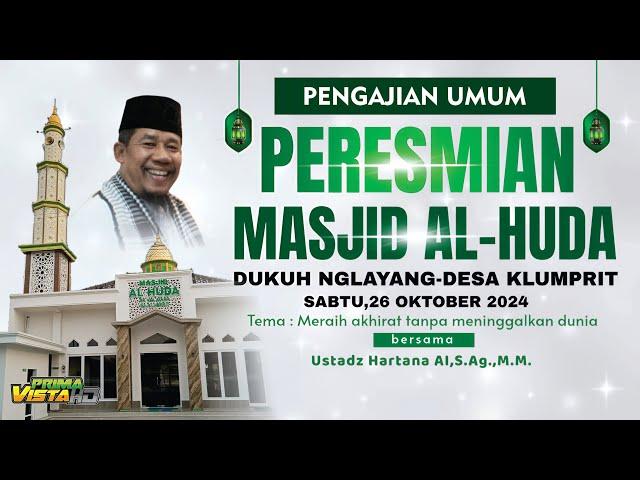 Live Pengajian Umum Peresmian Masjid AL-Huda Dk.Nglayang-Ds Klumprit Mojolaban Sukoharjo