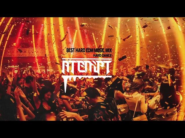 Best Hard Dance Hard EDM Music Mix