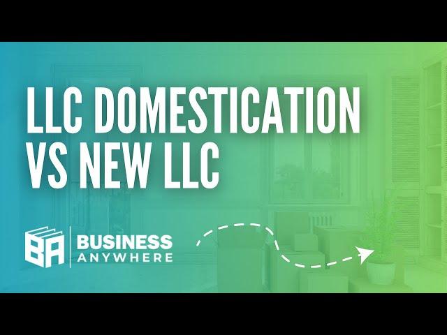 Understanding LLC Domestication: Key Points You Need to Know