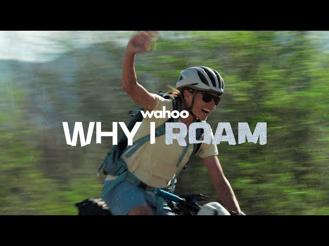 Why I ROAM: Lael Wilcox