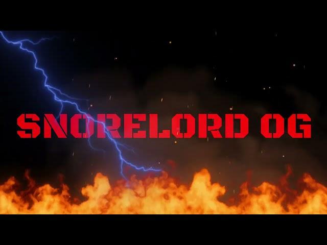 Snorelord OG intro