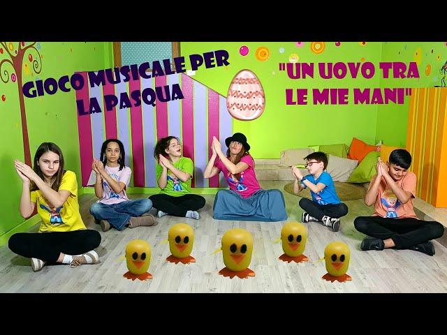 Gioco musicale per la Pasqua - per bambini dell'infanzia e della primaria -"Un uovo tra le mie mani"