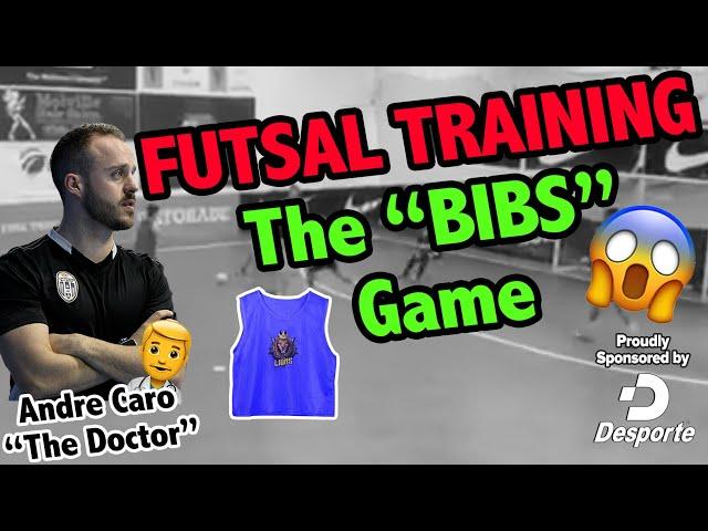FUTSAL TRAINING - THE BIBS GAME - ANDRE CARO FUTSAL - THE DOCTOR