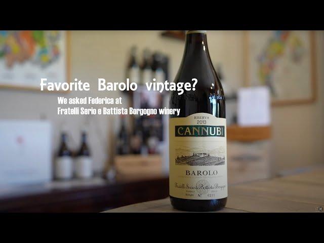 Favorite Barolo vintage with Fratelli Serio e Battista Borgogno