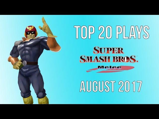 Top 20 SSBM Plays of August 2017 - Super Smash Bros Melee