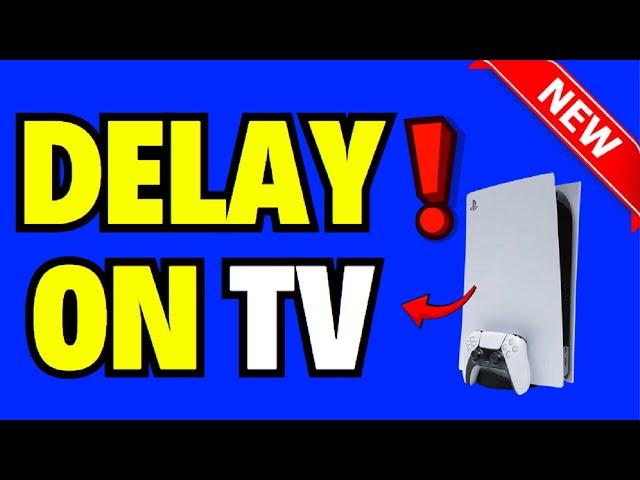 How to Fix Delay on TV from PS5