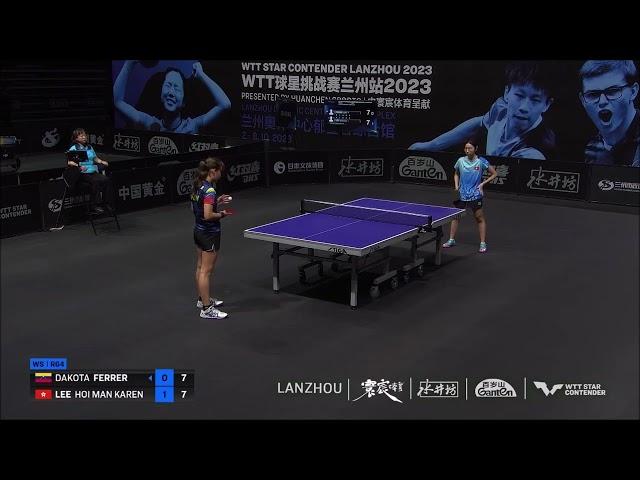 Karen Lee (HK) vs Dakota Ferrer (Ven) WS R64 WTT Star Contender Lanzhou 2023