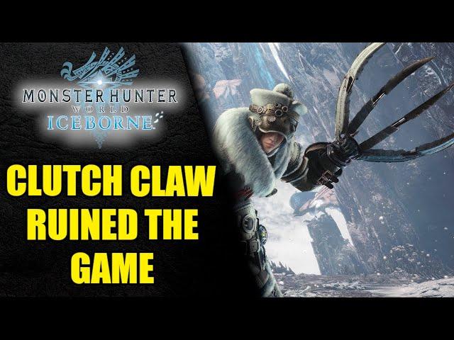 How the Clutch Claw Ruined Iceborne - Heavy Wings