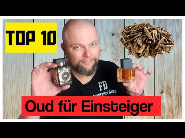 TOP 10 Oud Düfte für Einsteiger | Diese Oud Düfte kann man gut tragen.