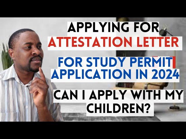 Getting ATTESTATION LETTER For Canada Study Permit Application in 2024 (MUST WATCH)