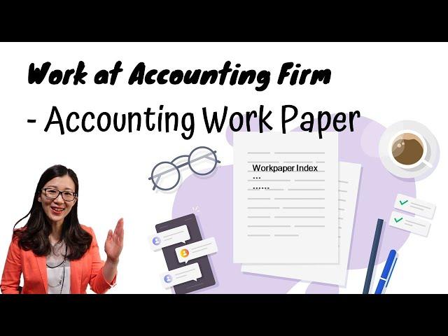 5. Workpapers | [How to work in Accounting Firms] | Qianmo