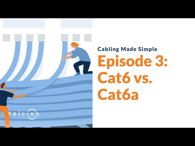 Cat6 vs. Cat6a - Cabling Made Simple