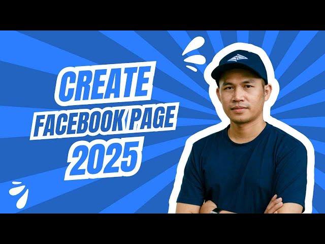 How to CREATE Facebook Page (2025 Update) - EP01