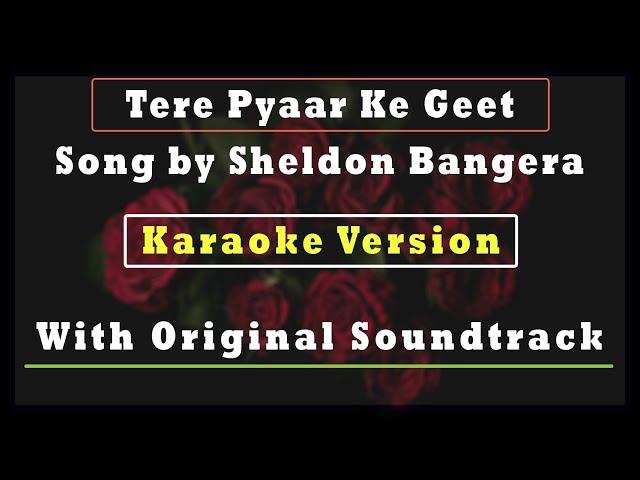 Tere Pyaar Ke Geet | Karaoke Version | Song by Sheldon Bangera