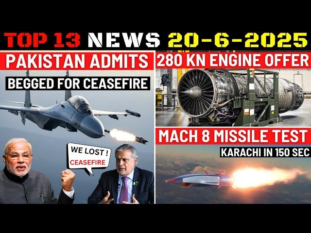 Indian Defence Updates : PAK Admits Defeat,Mach 8 Missile Test,280 Kn Engine Offer,EMP Weapon Probe