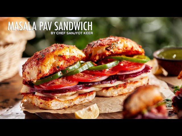 Masala Pav Sandwich Recipe | Mumbai Street Food Special | Chef Sanjyot Keer