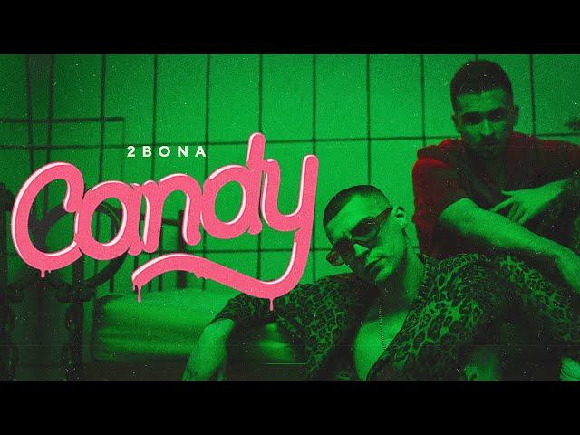 2BONA - CANDY  (OFFICIAL VIDEO 2021)