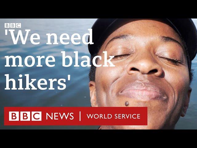 'It can be nerve-racking being a black hiker' - BBC World Service